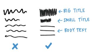 Opt for straight lines for body copy and a tight zigzag for headers