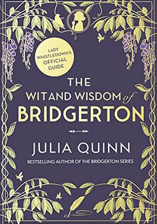 The Wit and Wisdom of Bridgerton by Julia Quinn