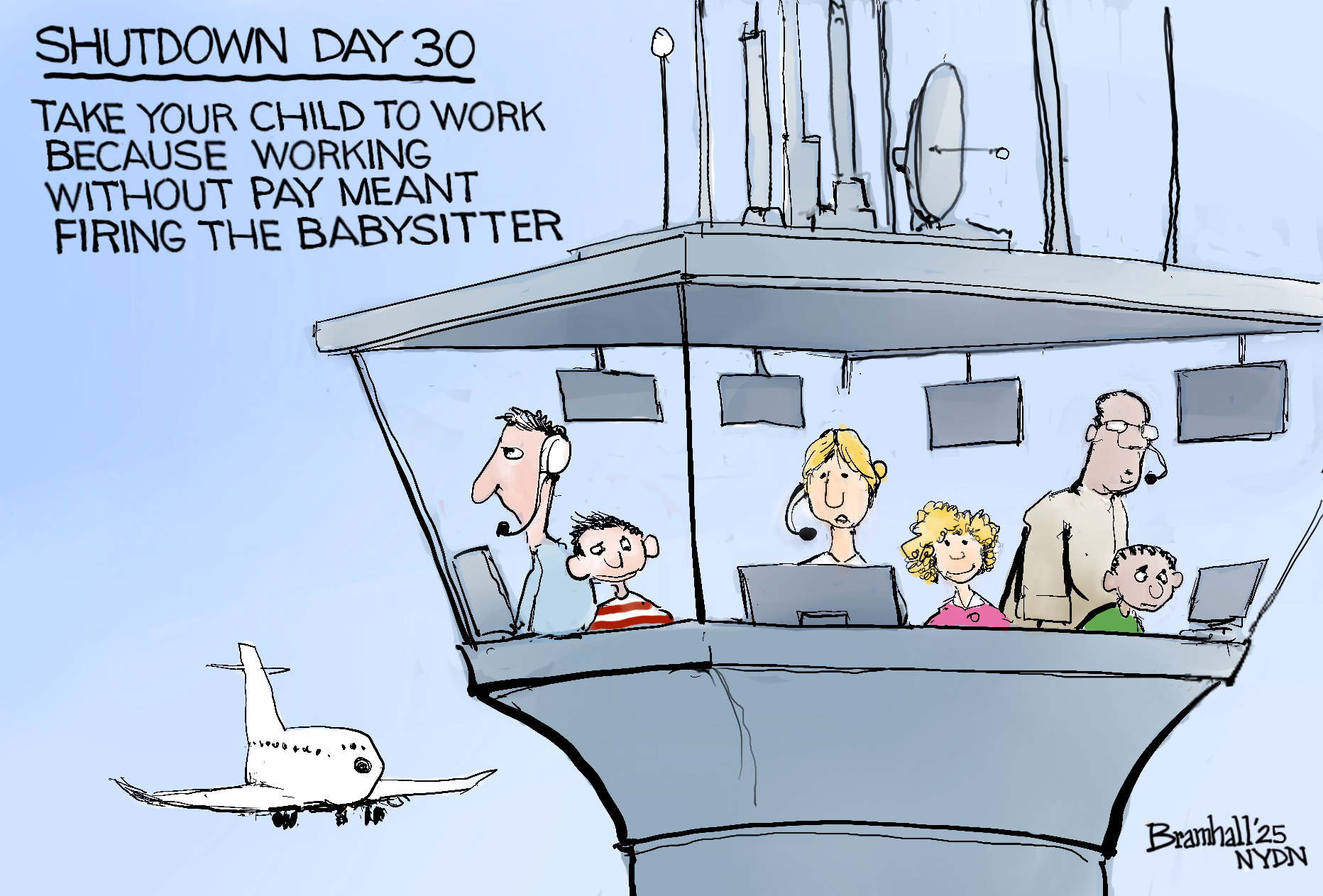 This editorial cartoon is titled “Shutdown Day 30: Take your child to work day because working without pay meant firing the babysitter.” It depicts an air traffic control tower where three adults work to land planes while their kids stand nearby.