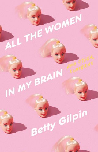 all the women in my brain betty gilpin book cover