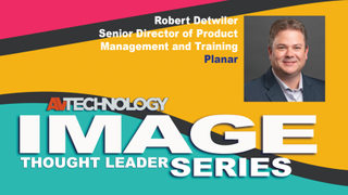 Robert Detwiler, Senior Director of Product Management and Training at Planar