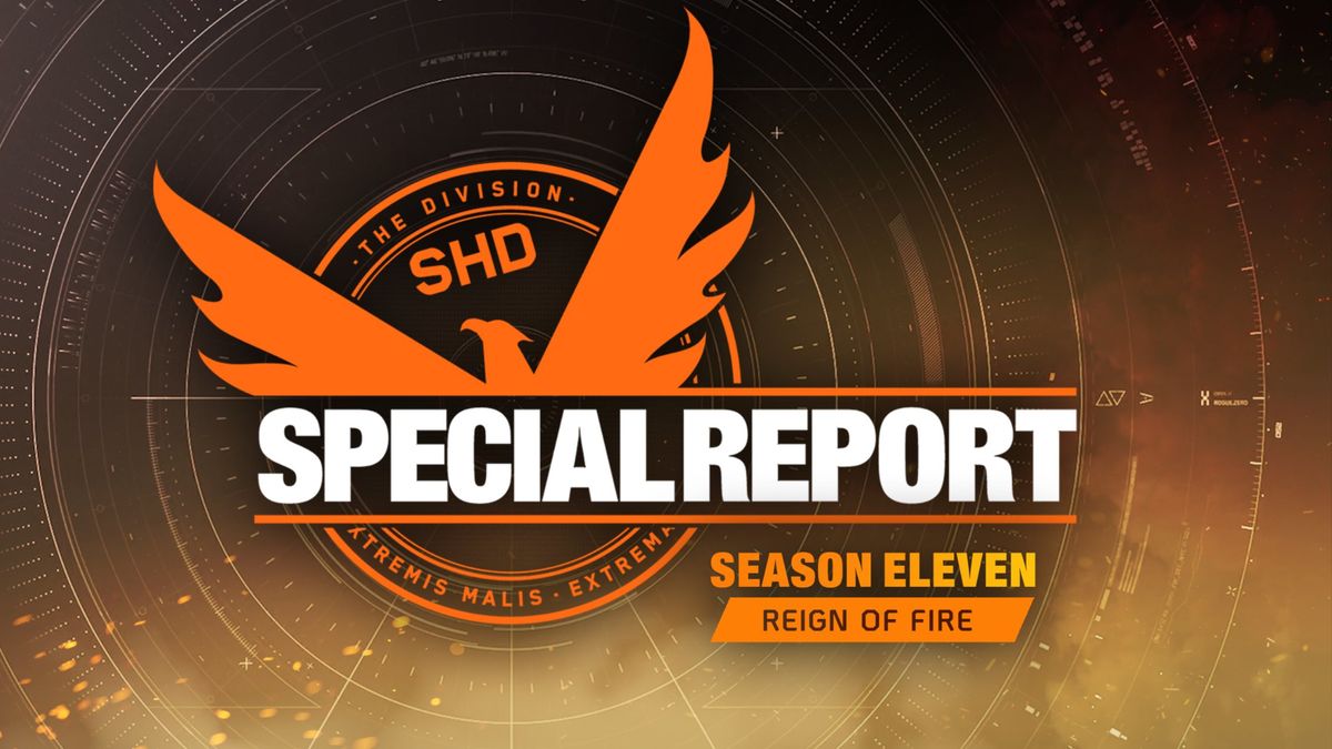 The Division 2 Season 11: Reign of Fire special report