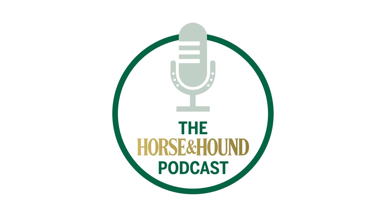The Horse &amp; Hound Podcast