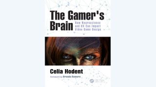 Front cover of The Gamer's Brain: How Neuroscience and UX Can Impact Video Game Design