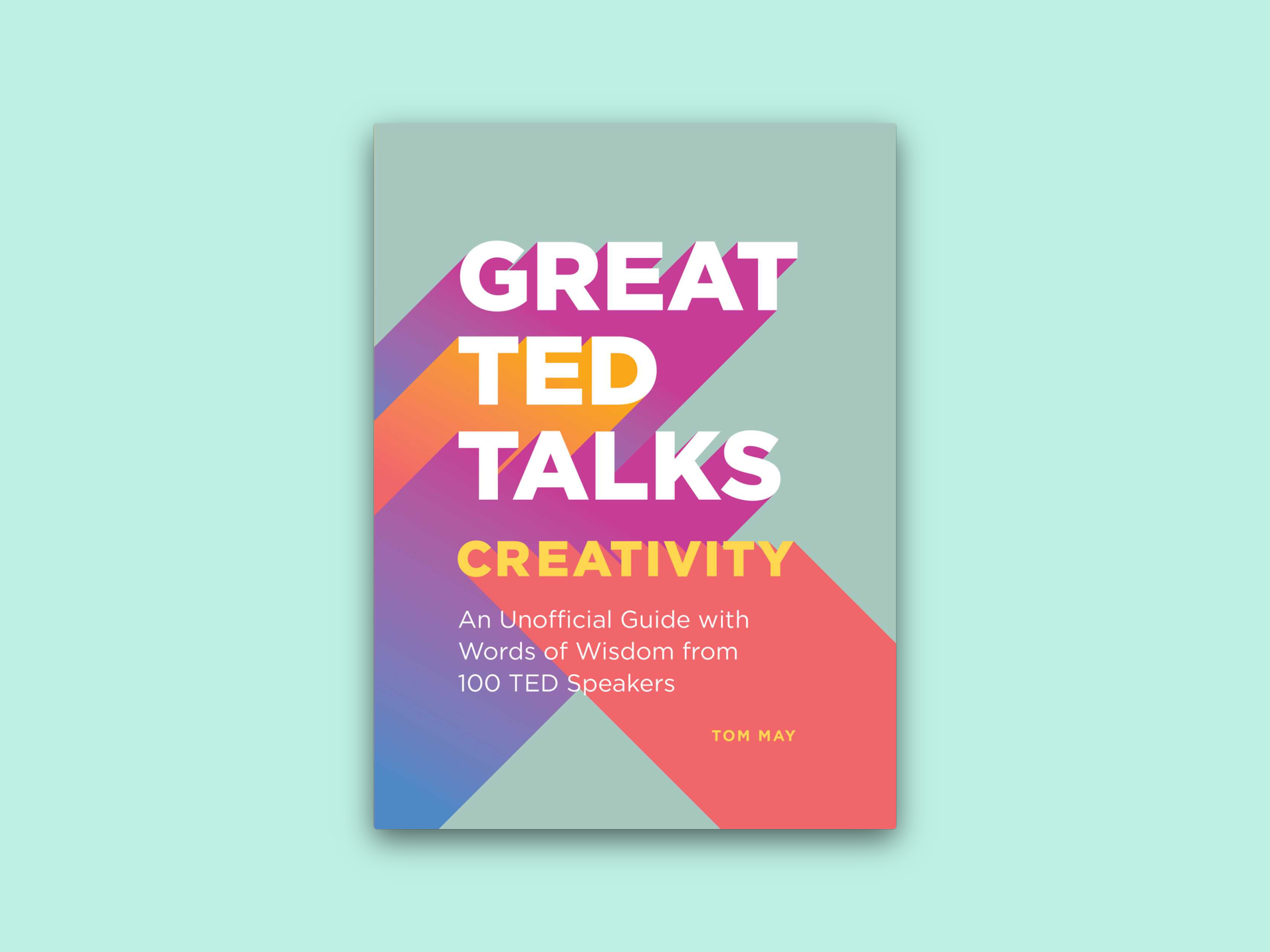 Cover of the book Great TED Talks Creativity by Tom May