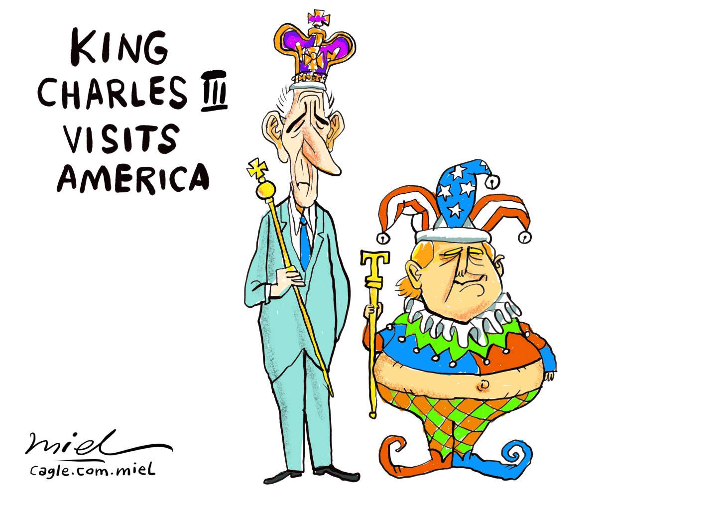 This cartoon is titled &amp;ldquo;King Charles III visits America.&amp;rdquo; It depicts Charles in a suit with a crown and a royal scepter. He stands next to a much smaller Donald Trump, dressed as a jester with a hat and bells and shoes that curl at the tip.