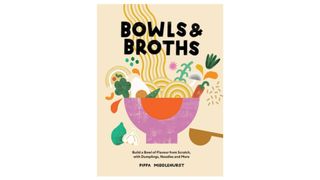 Bowls and broths