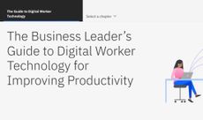The business leader&rsquo;s guide to digital worker technology for improving productivity whitepaper