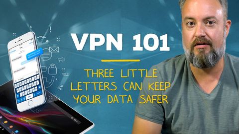 VPN For Dummies ... Or Dads ... Or Why It's Time To Finally Take The ...