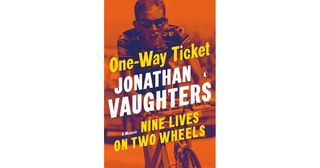 One-Way Ticket: Nine Lives on Two Wheels by Jonathan Vaughters
