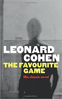 The Favourite Game by Leonard Cohen&nbsp;