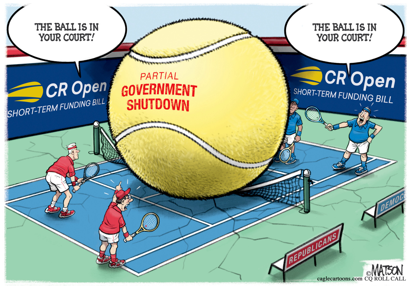 This cartoon features two Republicans and two Democrats on a tennis court playing in a tournament called &amp;ldquo;CR Open: Short-term funding bill.&amp;rdquo; A giant tennis ball labeled &amp;ldquo;Partial Government Shutdown&amp;rdquo; covers nearly the entire court and has cracked the ground. The two opposing sides say the same thing: &amp;ldquo;The ball is in your court!&amp;rdquo;