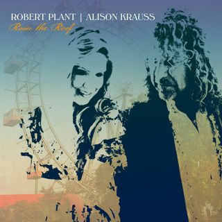 Robert Plant & Alison Krauss 'Raise the Roof' album cover artwork
