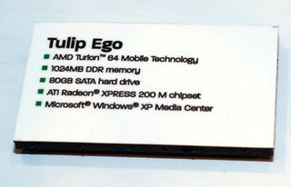 The Tulip is powered by the AMD Turion 64 Mobile chip along with all the other components listed in the placard above.