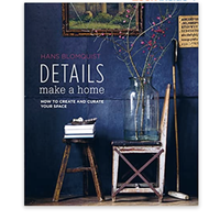 3. Details make a home: how to create and curate your space by Hans Blomquist | £18.75
