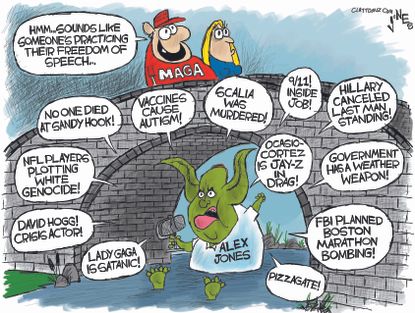 Political cartoon U.S. Alex Jones MAGA Sandy Hook vaccines crisis actors conspiracy theories free speech