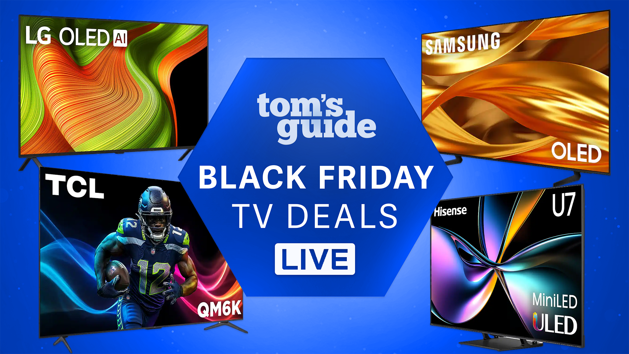 Four TVs arranged into quadrants around a hexagonal badge that reads: "Tom's Guide Black Friday TV Deals Live"