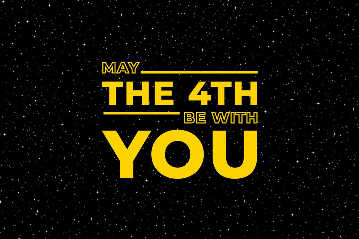 &quot;May the 4th be with you&quot; on a starry space background in Star Wars style. 