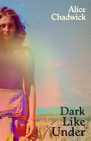 Dark Like Under: Alice Chadwick