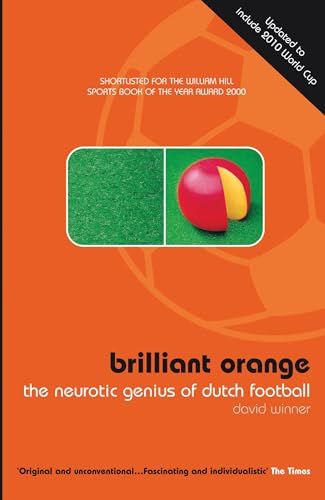 Brilliant Orange: the Neurotic Genius of Dutch Football