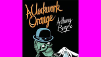 A Clockwork Orange – Anthony Burgess (1962)