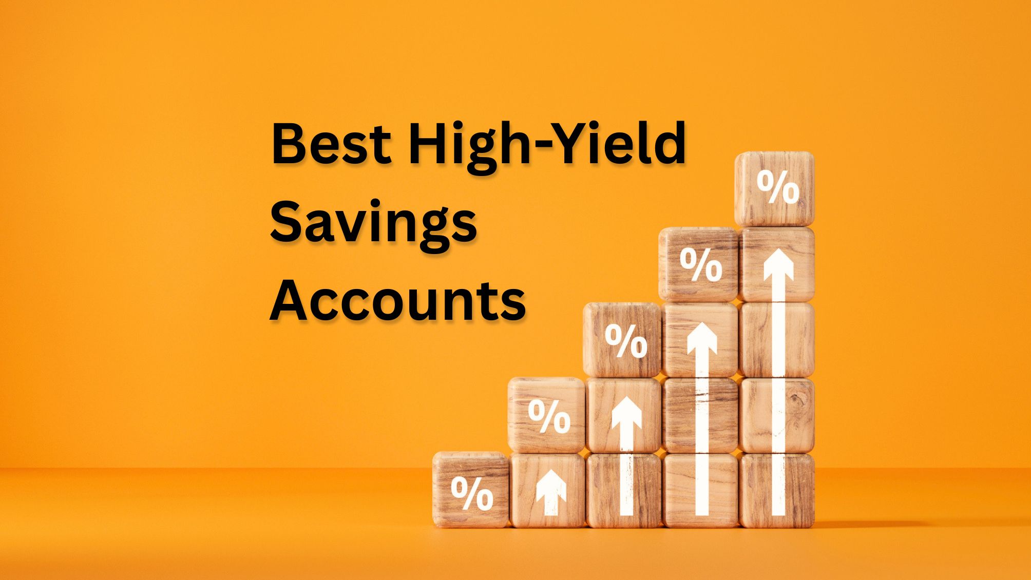 Building blocks with the words Best High-Yield Savings Accounts