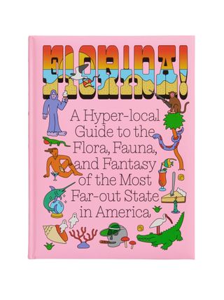 A24's Florida! book features a pink cover decorated with fanciful illustrations, titling, and subtitle.