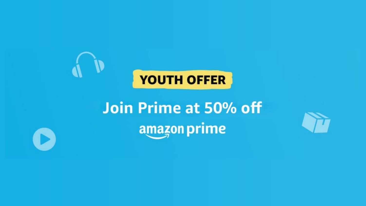 Amazon Prime Youth Offer Get Prime membership for half the price