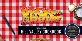 Back to the Future Hill Valley Cookbook