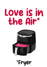 Love is in the air fryer Valentine's Card, £3.79 | Moonpig