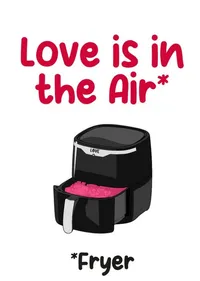 Love is in the air fryer Valentine's Card, £3.79 | Moonpig