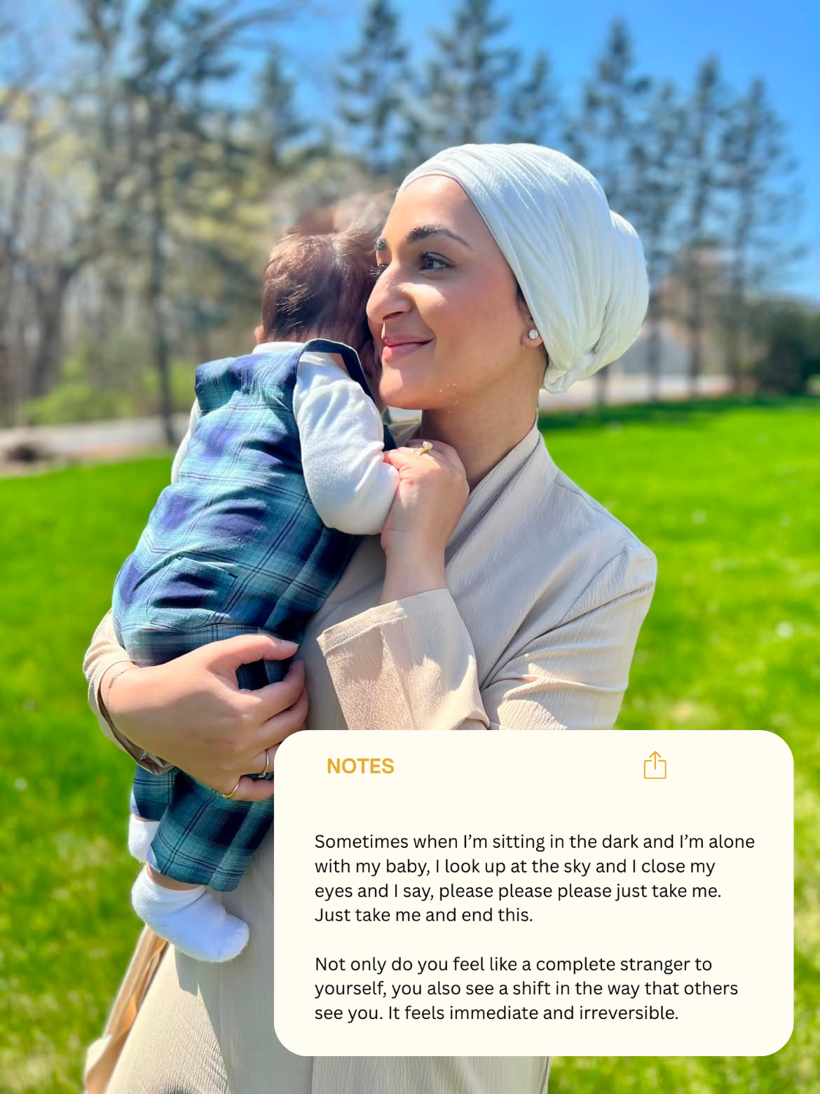 Ruba holds her baby against her shoulder outdoors, with a Notes entry overlaid describing sitting alone with her baby and thinking, &amp;ldquo;please please please just take me.&amp;rdquo;