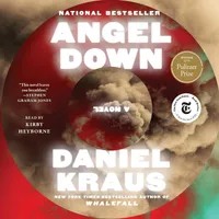 Audible Angel Down by Daniel Kraus Audible Angel Down by Daniel Kraus