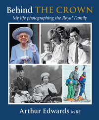 Behind the Crown: My Life Photographing the Royal Family - WAS £25