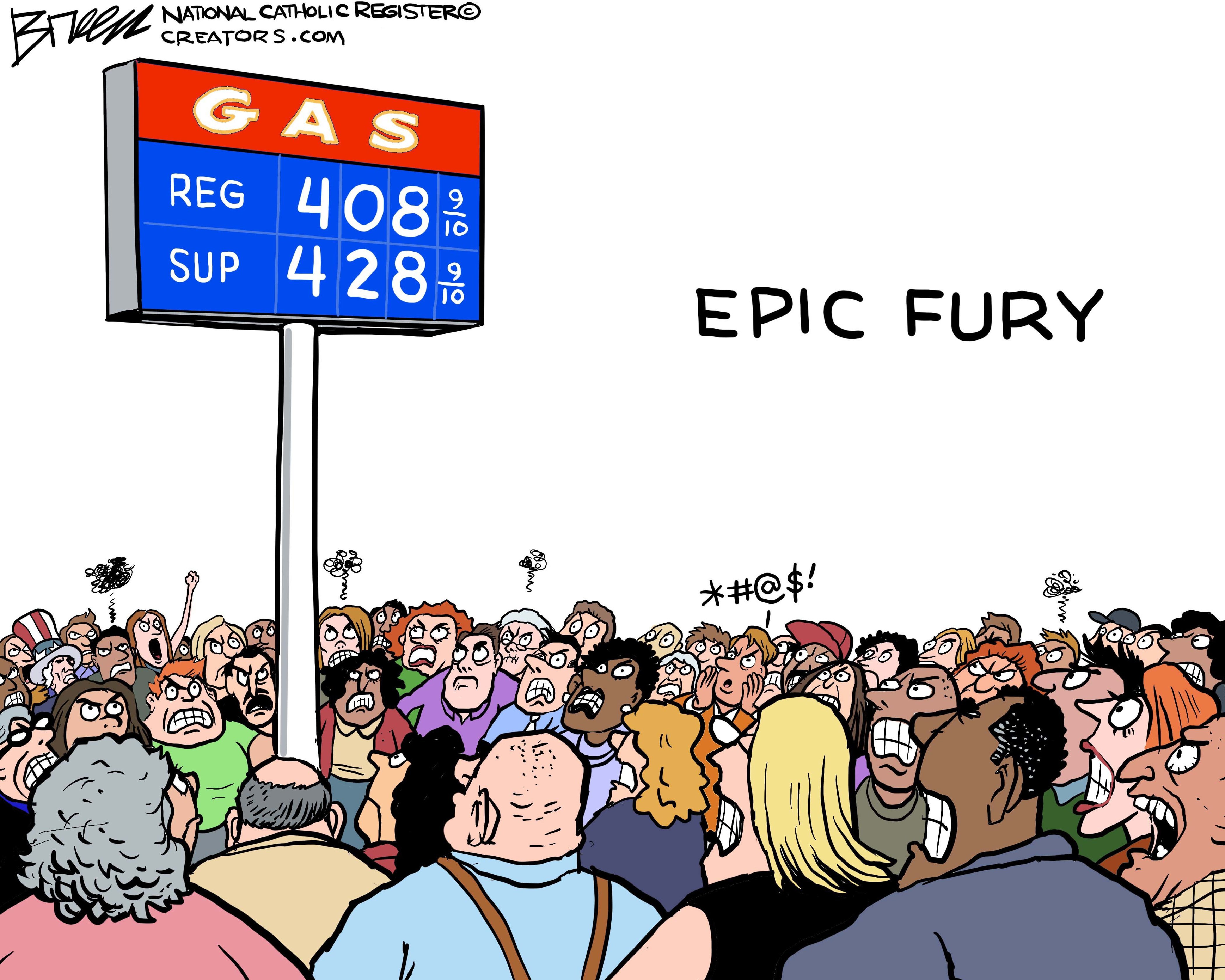 This cartoon is titled Epic Fury. A group of angry looking Americans of all ages and skin colors looks up at a gas sign that shows $4.08 for regular and $4.28 for super.