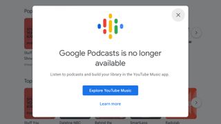 Google Podcasts is no longer available message on the web.