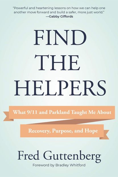 'Find the Helpers' by Fred Guttenberg