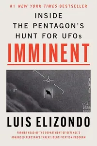 Luis Elizondo Imminent: Inside the Pentagon's Hunt for Ufos Luis Elizondo Imminent: Inside the Pentagon's Hunt for Ufos