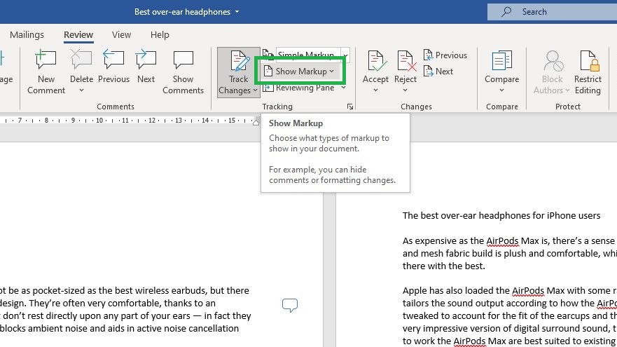 How to track changes in Word: Show or hide tracked changes step 2: Click Review, then Track Changes, then Show Markup