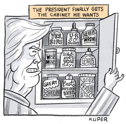 Political Cartoon U.S. Trump gets ideal cabinet yes men praise him