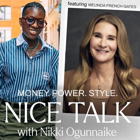 A photo of Nikki Ogunnaike with an inset photo of Melinda French Gates and text reading Money. Power. Style. Nice Talk with Nikki Ogunnaike