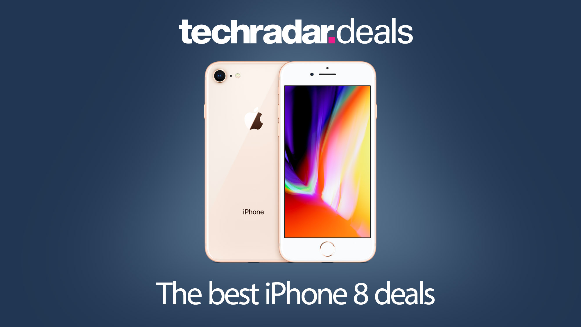 iPhone 8 deals: get the best prices and 