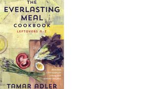 The Everlasting Meal Cookbook by Tamar Adler