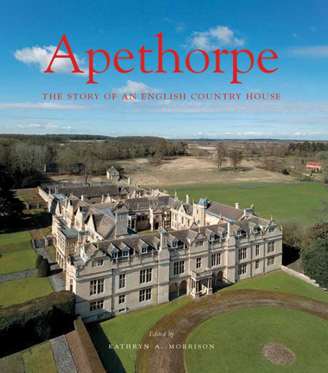 Apethorpe: the story of an English country house