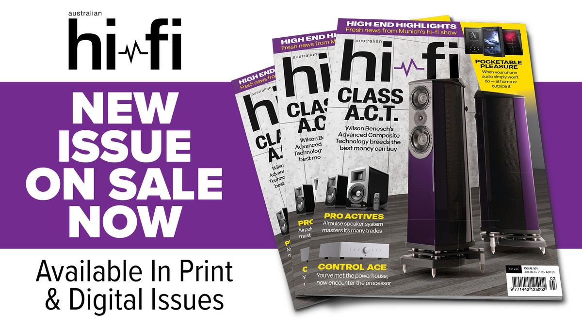 Australian Hi-Fi July/Aug issue out now