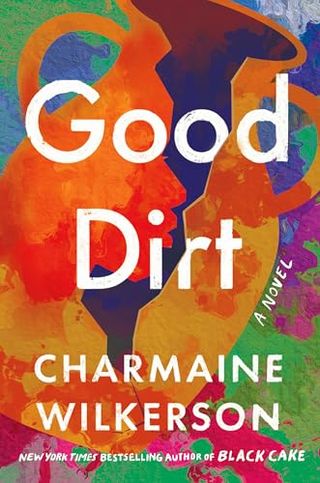 'Good Dirt' by charmaine wilkerson book cover featuring a broken vase and various colors