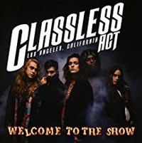 Classless Act: Welcome To The Show