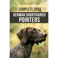 Complete Guide To German Shorthaired Pointers Complete Guide To German Shorthaired Pointers
