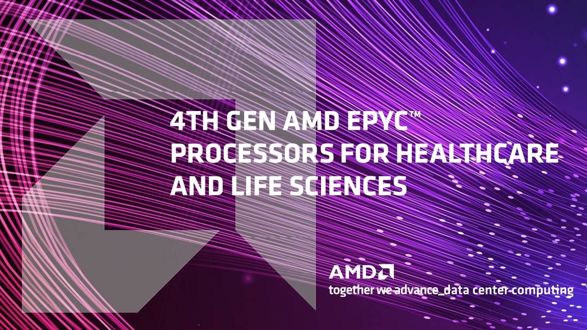 4th Gen AMD EPYC™ Processors for healthcare and life sciences