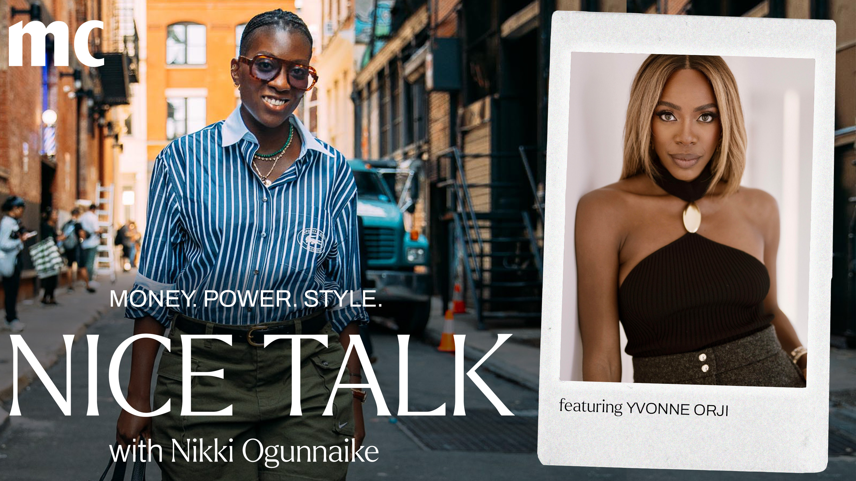 A photo of Nikki Ogunnaike with an inset photo of Yvonne Orji and text reading Money. Power. Style. Nice Talk with Nikki Ogunnaike